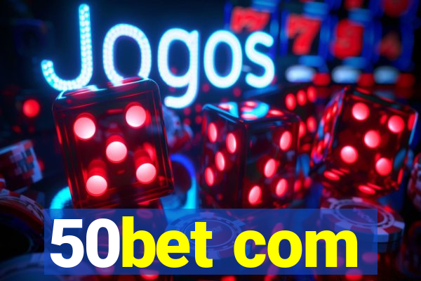 50bet com